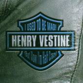 VESTINE HARRY  - CD I USED TO BE MAD BUT NOW
