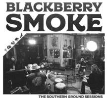 BLACKBERRY SMOKE  - CD SOUTHERN GROUND SESSIONS