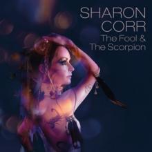 CORR SHARON  - CD FOOL & THE SCORPION