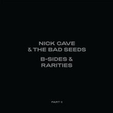 CAVE NICK & THE BAD SEEDS  - 2xCD B-SIDES & RARITIES