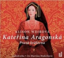  WEIROVA ALISON: KATERINA ARAGONSKA: PRAVA KRALOVNA (MP3-CD) - supershop.sk