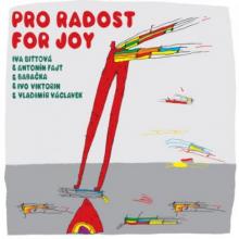 BITTOVA IVA & V. VACLAVEK & A...  - CD PRO RADOST / FOR JOY