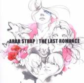 ARAB STRAP  - CD LAST ROMANCE