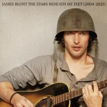 BLUNT JAMES  - 2xCD STARS BENEATH MY FEET (2004-2021)