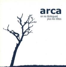 ARCA  - CD ON NE DISTINGUAIT PLUS..