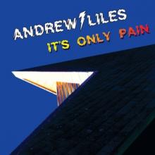 LILES ANDREW  - VINYL IT'S ONLY PAIN [VINYL]