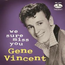 VINCENT GENE  - 2xVINYL WE SURE MISS YOU -10+CD- [VINYL]