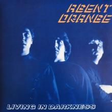AGENT ORANGE  - CD LIVING IN DARKNESS [DIGI]