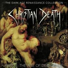 CHRISTIAN DEATH  - CD DARK AGE RENAISSANCE COLLECTION 3