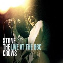 STONE THE CROWS  - 4xCD LIVE AT THE BBC