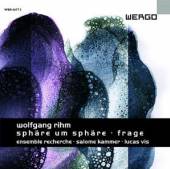 RIHM W.  - CD SPHARE UM SPHARE FUR ENSE