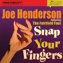 HENDERSON JOE  - CD SNAP YOUR FINGERS