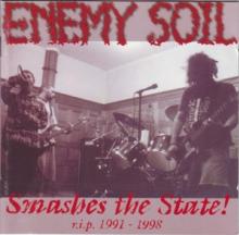 ENEMY SOIL  - 2xCD SMASHES THE STATE!..