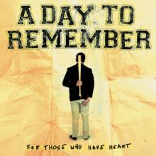 DAY TO REMEMBER  - VINYL FOR THOSE WHO HAVE HEART [VINYL]