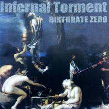 INFERNAL TORMENT  - CD BIRTHRATE ZERO