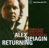 SIPIAGIN ALEX  - CD RETURNING