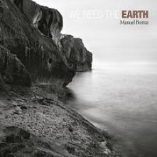 BORRAZ MANUEL  - CD WE NEED THE EARTH