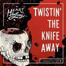 HEART & LUNG  - CD TWISTIN' THE KNIFE AWAY