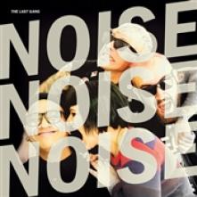 LAST GANG  - CD NOISE NOISE NOISE