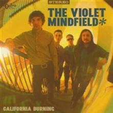 VIOLET MINDFIELD  - VINYL CALIFORNIA BURNING [VINYL]