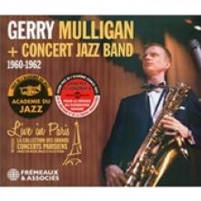 MULLIGAN GERRY & CONCERT JAZZ  - 3xCD LIVE IN PARIS 1960-1962