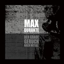 DURANTE MAX  - CD DER GRAUE GERUCH.. [DIGI]