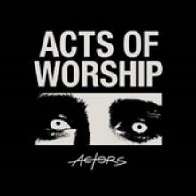 ACTORS  - CD ACTS OF WORSHIP