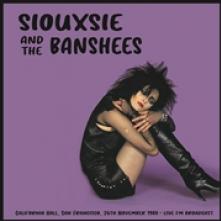 SIOUXSIE AND THE BANSHEES  - VINYL LIVE FM BROADCAST [VINYL]