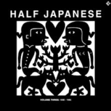 HALF JAPANESE  - 3xVINYL VOLUME 3: 1990-1995 [VINYL]
