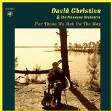 CHRISTIAN DAVID AND  - VINYL FOR THOSE WE MET ON THE.. [VINYL]