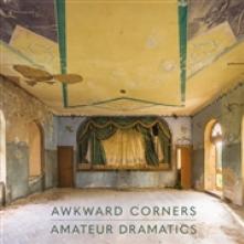 AWKWARD CORNERS  - VINYL AMATEUR DRAMATICS [VINYL]