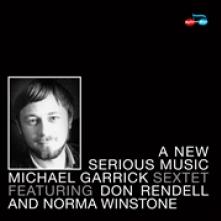 GARRICK MICHAEL  - CD NEW SERIOUS MUSIC