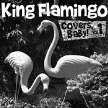 KING FLAMINGO  - VINYL COVERS BABY VOL.1 [VINYL]