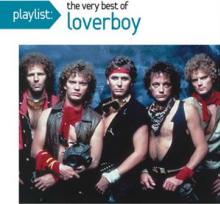 LOVERBOY  - CD PLAYLIST: THE VERY BEST