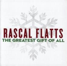 FLATTS RASCAL  - CD GREATEST GIFT OF ALL