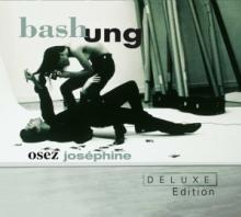 BASHUNG ALAIN  - 2xCD OSEZ JOSEPHINE