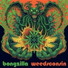 BONGZILLA  - 2xVINYL WEEDSCONSIN ..