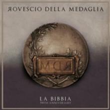 ROVESCIO DELLA MEDAGLIA  - CD LA BIBBIA - 50TH..