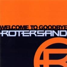 ROTERSAND  - CD WELCOME TO GOODBYE