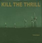 KILL THE THRILL  - CD TELLURIQUE