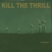 KILL THE THRILL  - CD TELLURIQUE
