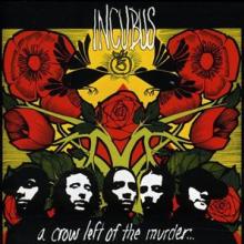 INCUBUS  - CD CROW LEFT OF THE MURDER