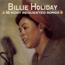 HOLIDAY BILLIE  - CD 16 MOST REQUESTED SONGS