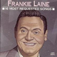 LAINE FRANKIE  - CD 16 MOST REQUESTED SONGS