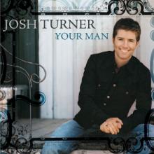 TURNER JOSH  - CD YOUR MAN