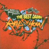 VAST AIRE  - CD PRESENT THE BEST DAMN RAP SHOW