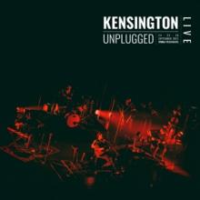 KENSINGTON  - CD UNPLUGGED
