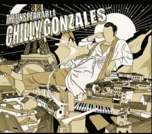 GONZALES CHILLY  - CD UNSPEAKABLE CHILLY..