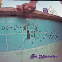 FU MANCHU  - CD LOOK BACK: DOGTOWN &..