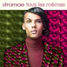 STROMAE  - SI TOUS LES MEMES /7